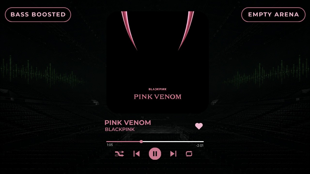[BASS BOOSTED+EMPTY ARENA] BLACKPINK(블랙핑크) - PINK VENOM |kpoptifyy