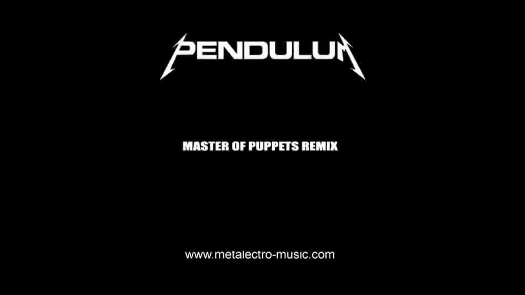 Metallica - Master Of Puppets (Pendulum Remix)