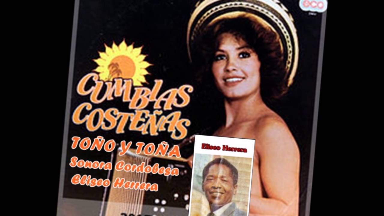 TOÑO Y TOÑA. SONORA CORDOBESA ELISEO HERRERA