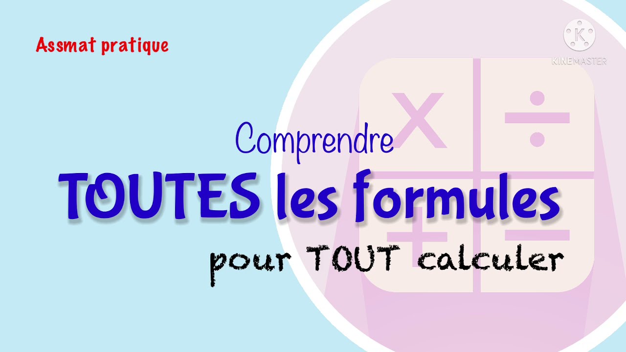 Comprendre toutes les formules pour tout calculer