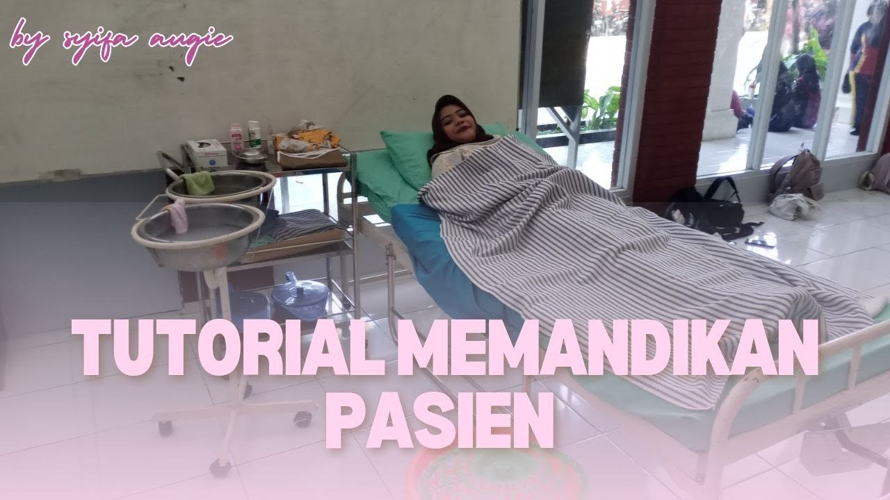 Cara memandikan pasien di atas tempat tidur