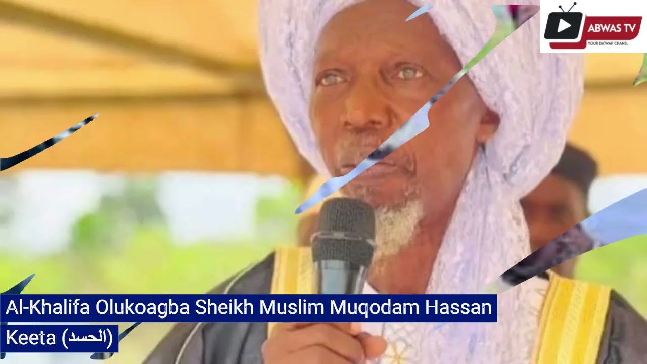 Keeta الحسد/ Al-Khalifa Olukoagba Sheikh Muslim Muqodam Hassan