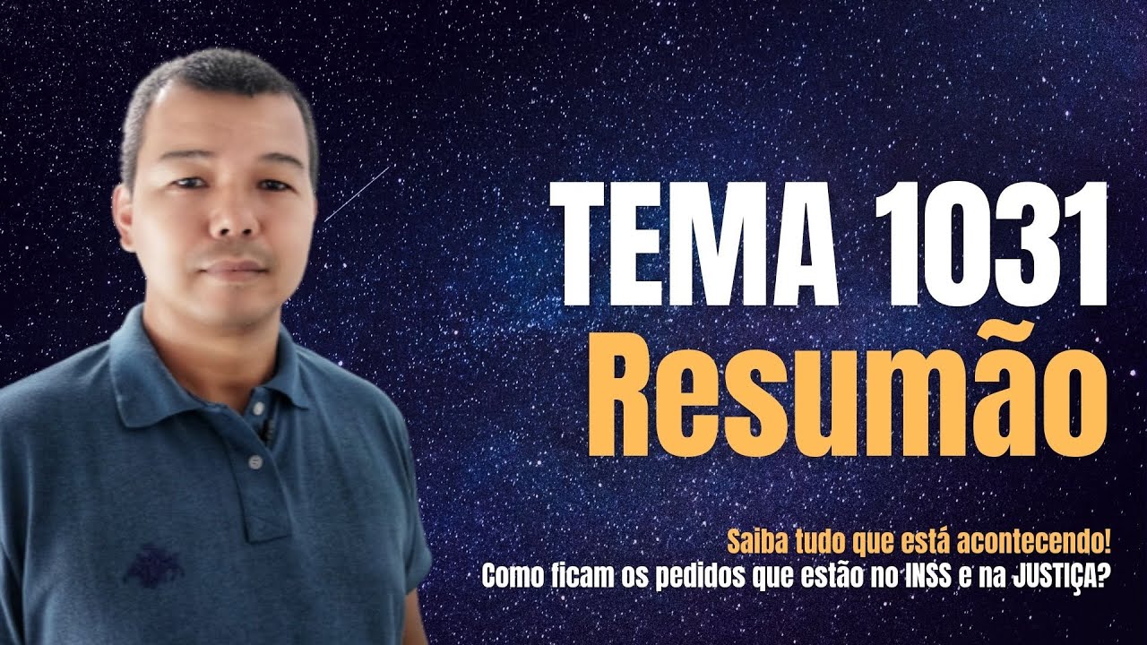 Tema 1031 RESUMÃO - Saiba tudo que está acontecendo!