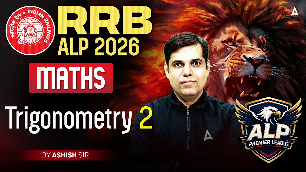 RRB ALP 2026 | RRB ALP Maths Classes | Trigonometry #2 | RRB ALP Maths Practice Set | By Ashish Sir