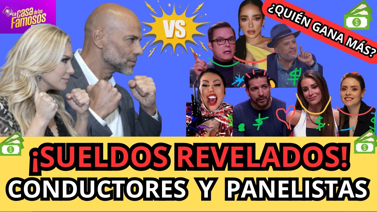 SALARIOS CONDUCTORES y PANELISTAS La CASA de los FAMOSOS 2026