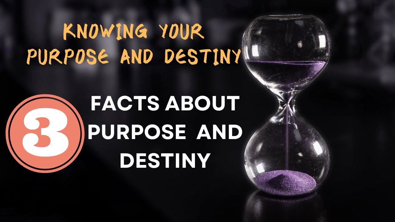 PURPOSE AND DESTINY | 3 FACTS ABOUT PURPOSE AND DESTINY #intentionality #viral #Purpose #destiny
