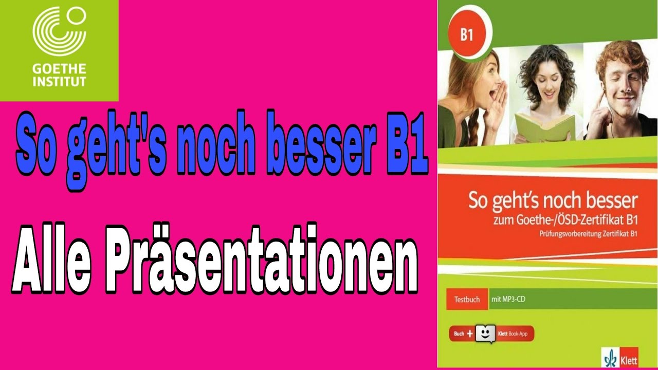 Goethe Zertifikat B1 - Sprechen Teil 2 | So geht's noch besser B1(Pr&auml;sentation 100% richtig halten)