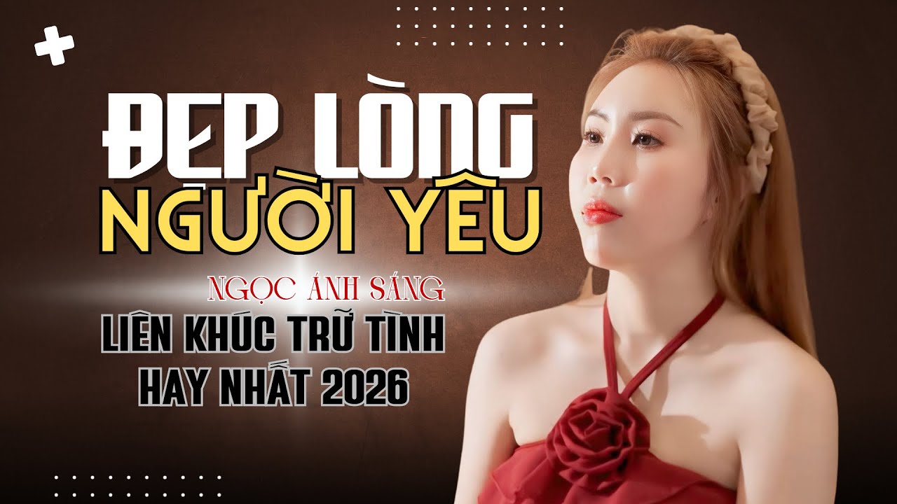 ĐẸP LÒNG NGƯỜI YÊU - Liên Khúc Trữ Tình Đường Phố Tuyển Chọn 50 Bài Ngọc Ánh Sáng Nghe Mà Mê