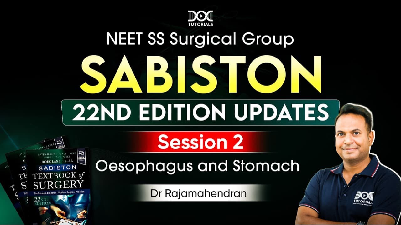Sabiston 22nd Edition | NEET-SS Surgical Group &ndash; Oesophagus & Stomach (Session 2) | Dr Rajamahendran