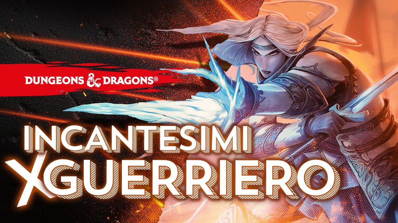 Incantesimi per il GUERRIERO D&D 2024: dai Trucchetti al Livello 4! | Guida agli Incantesimi di D&D