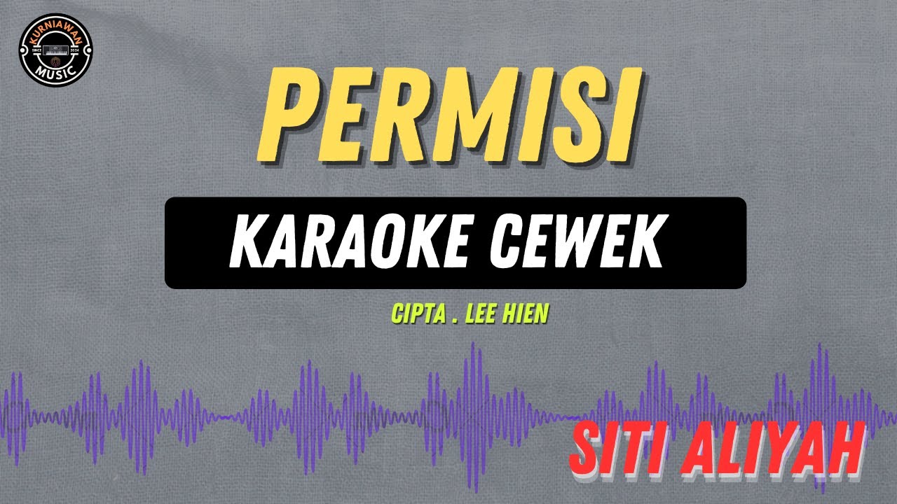 PERMISI - ( KARAOKE RAMPAK CEWEK ) SITI ALIYAH TERBARU 2025