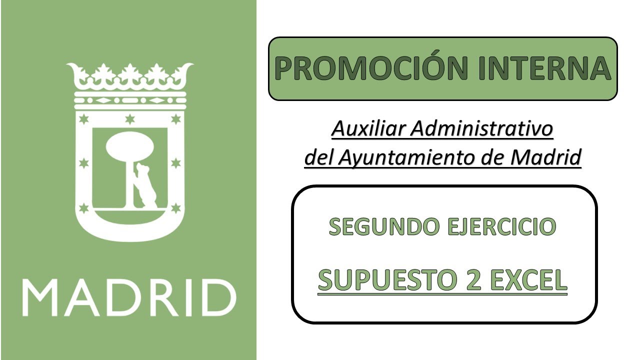 Supuesto 2 Excel - Promoción Interna - Auxiliares Administrativos Ayuntamiento de Madrid