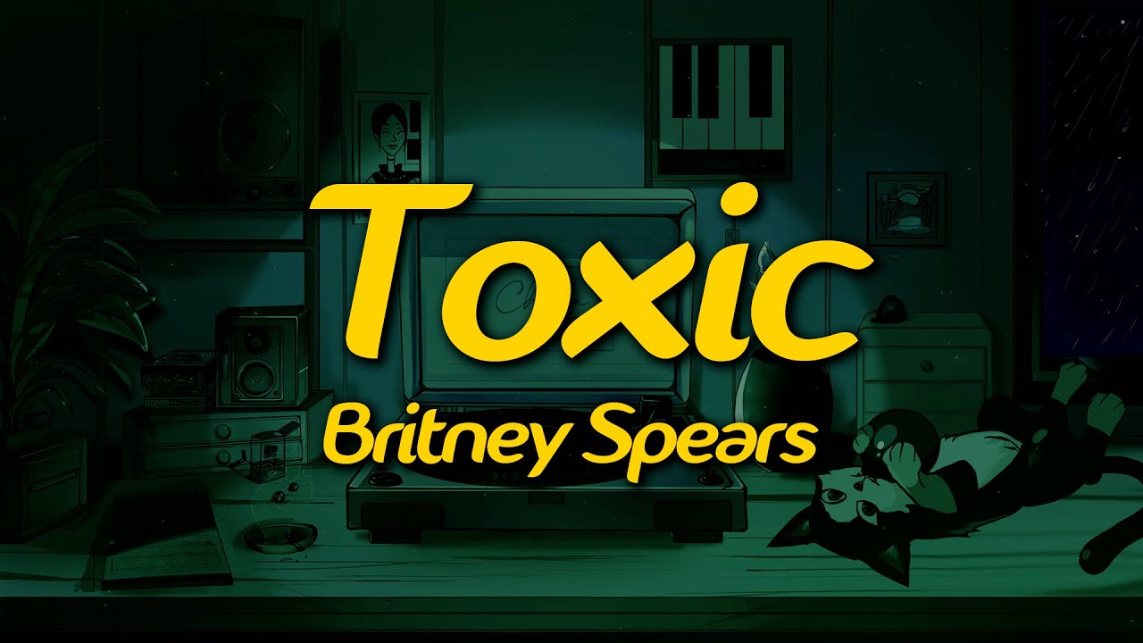 Britney Spears - Toxic (Lyrics)