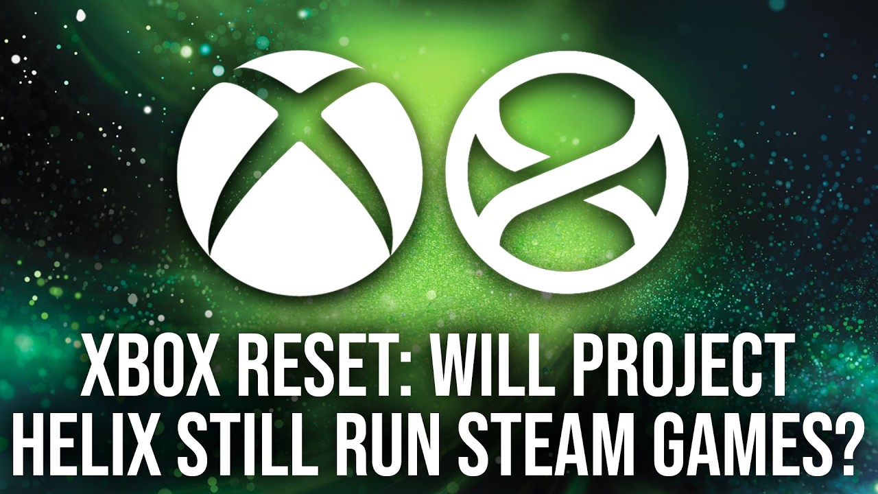 Xbox Reset: Will Project Helix Still Run Steam Games?