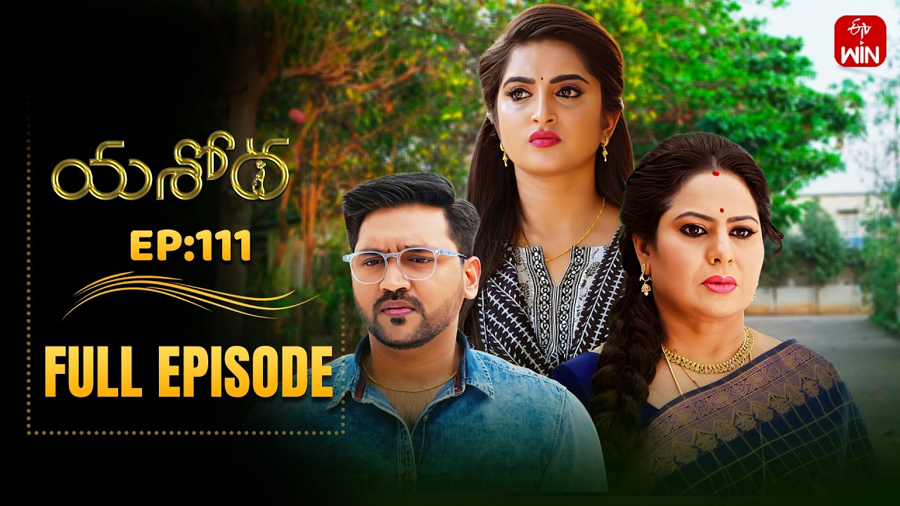 Yashoda | 5th March 2026 | Full Episode No 111 | ETV Telugu