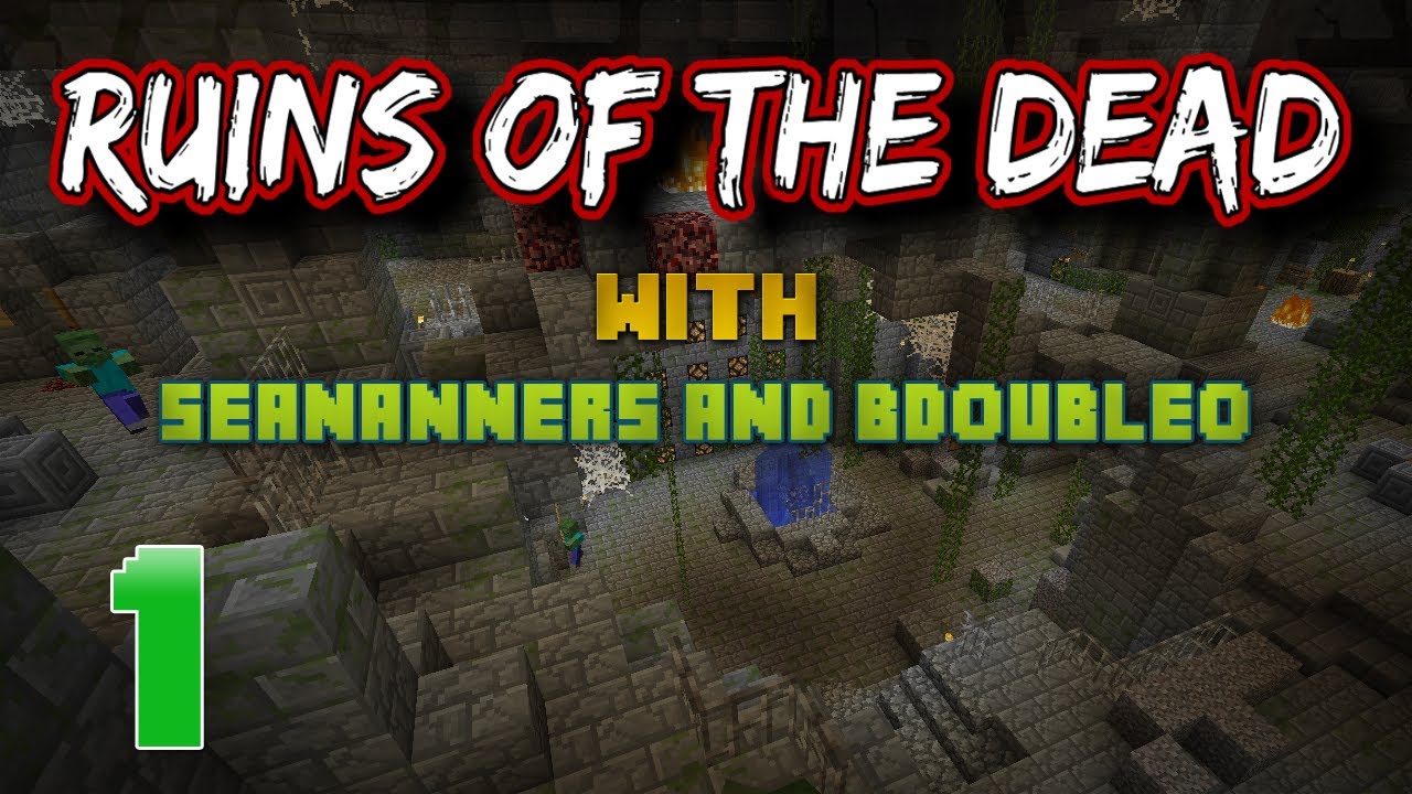 Minecraft - Ruins of the Dead - E1 - with SeaNanners & BdoubleO