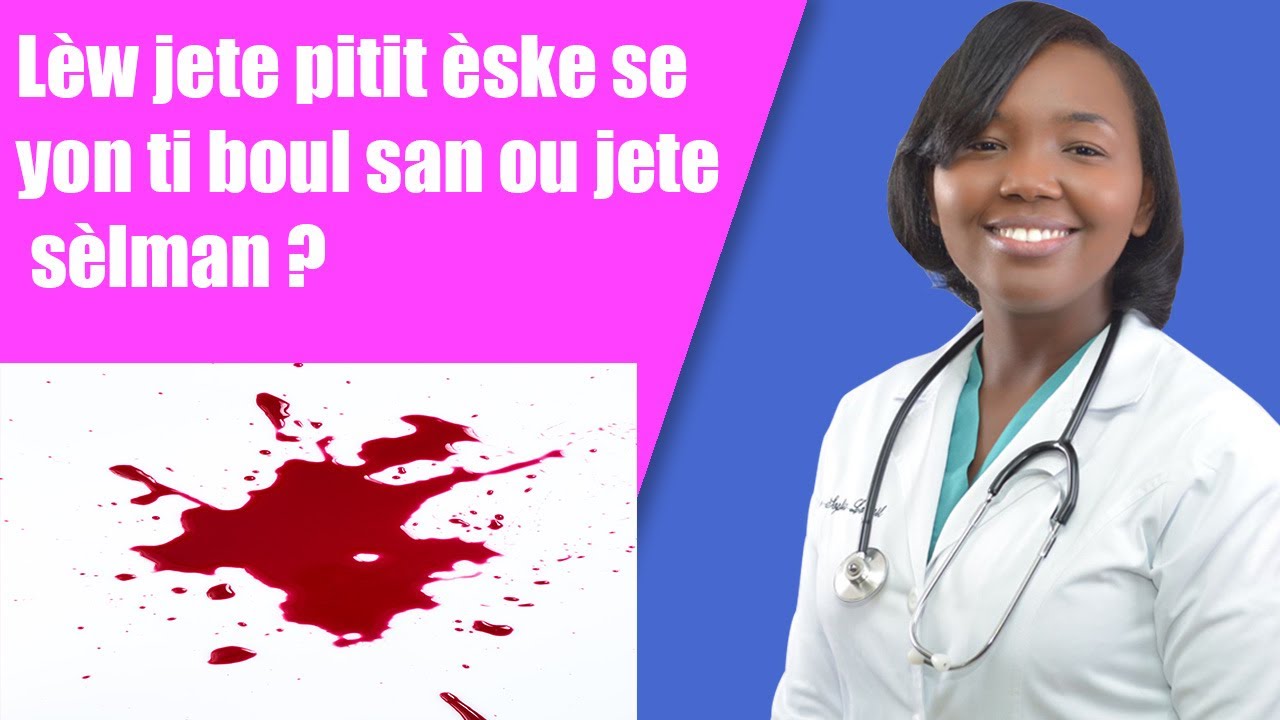 Lèw jete pitit èske se yon ti boul san ou jete sèlman?