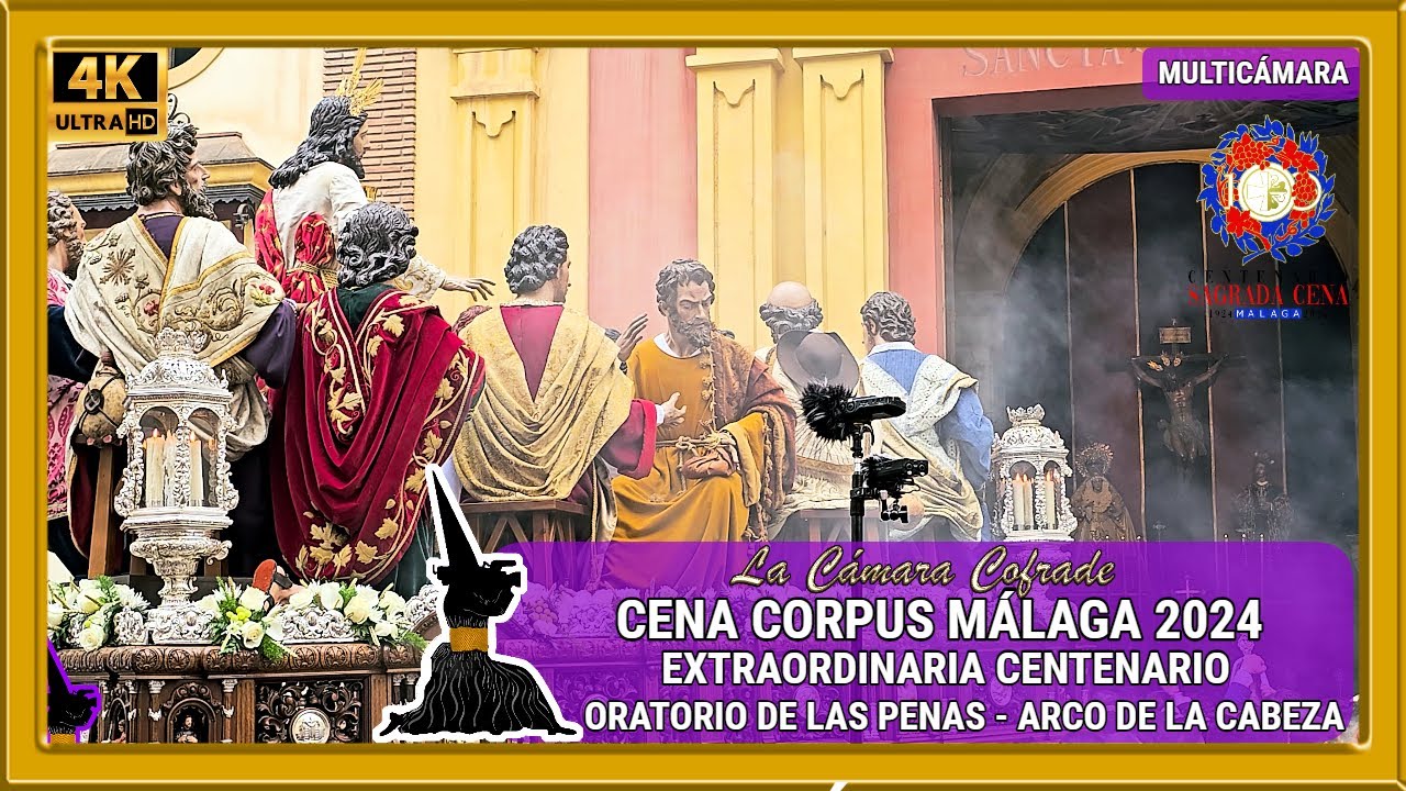 CENA. EXTRAORDINARIA CORPUS MÁLAGA 2024.ORATORIO DE LAS PENAS - ARCO DE LA CABEZA. MULTICAM 4K (4/5)