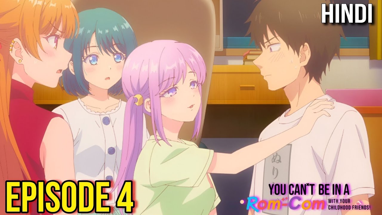 You Can't Be In a Rom-Com with Your Childhood Friends Episode 4 Explained in Hindi