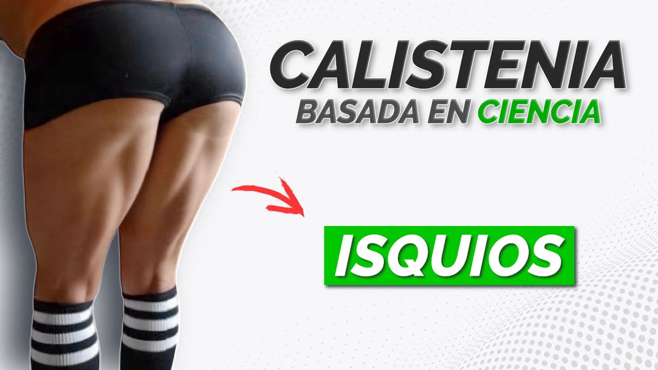 Los Mejores EJERCICIOS para ISQUIOS de CALISTENIA | Basado en Ciencia