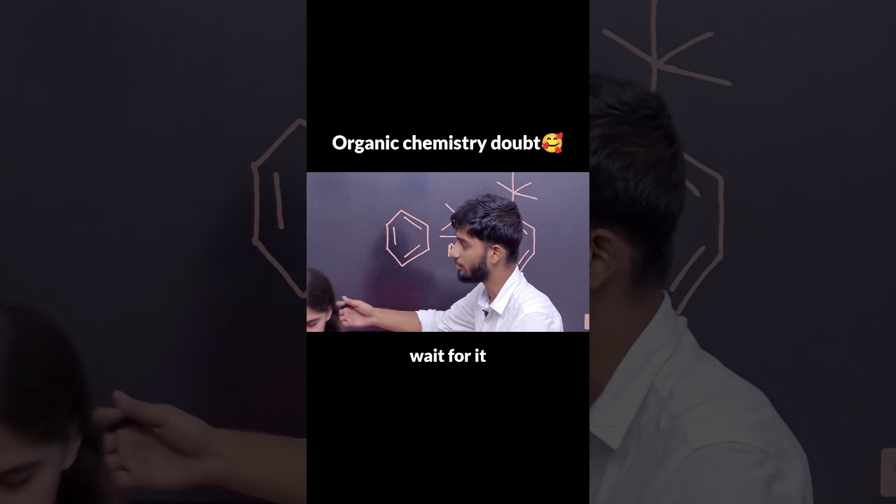 Organic chemistry doubt🥰|| IIT Motivation | JEE 2026 | JEE 2027 