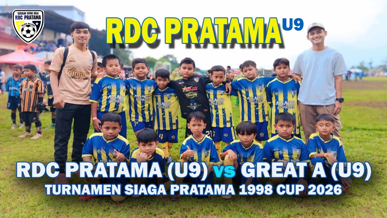 RDC PRATAMA U9 VS GREAT A U9 I SIAGA PRATAMA CUP 2026