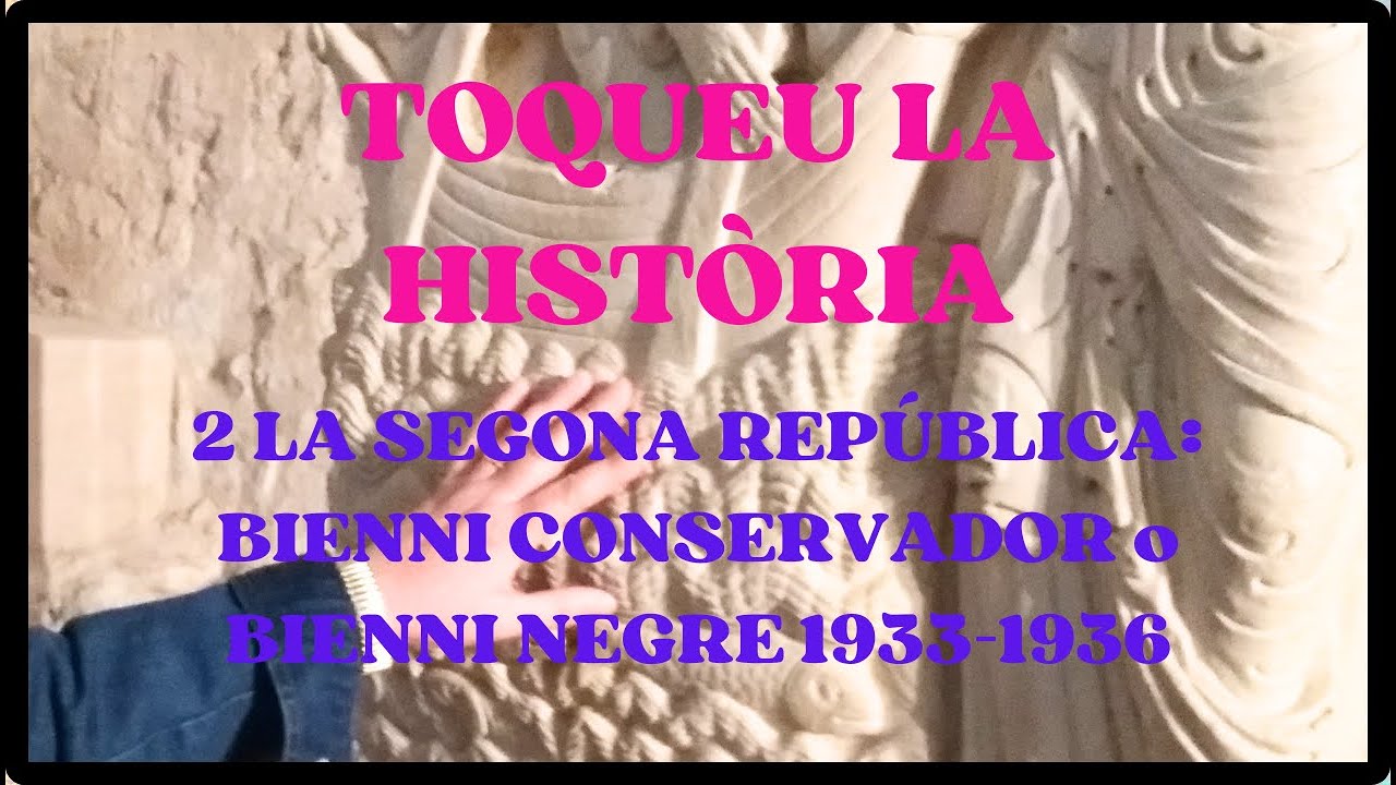 2 LA SEGONA REPÚBLICA:  BIENNI CONSERVADOR o BIENNI NEGRE 1933-1936