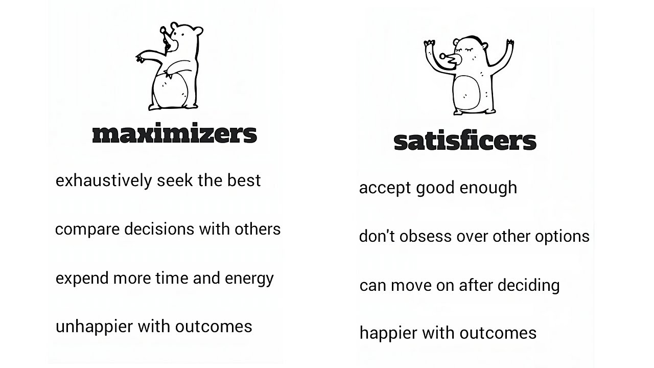 Are you a maximizer or a satisficer?