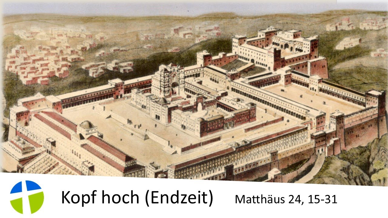Kopf hoch (Endzeit); Matth. 24, 15-31