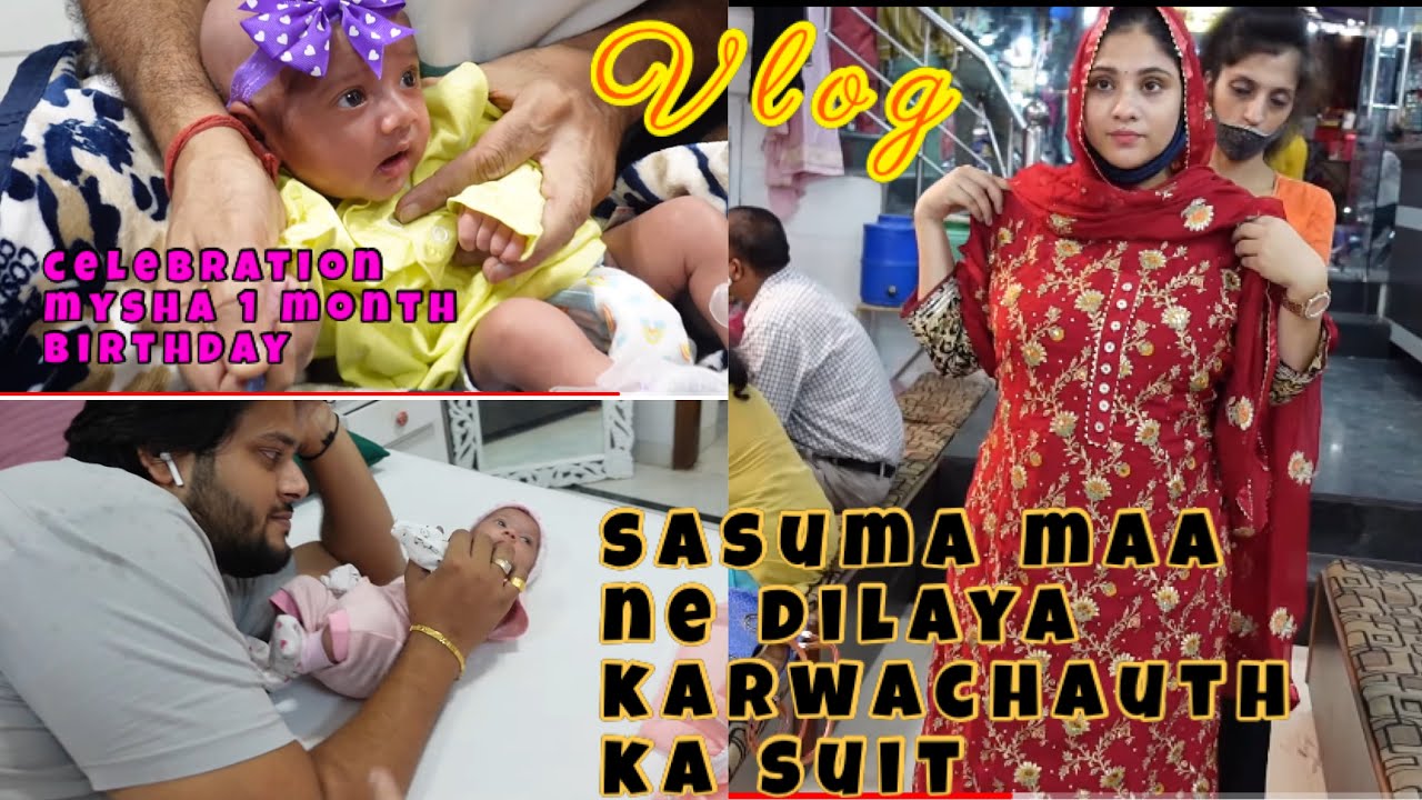 Sasuma ne dilaya karwachauth ka suit || mysha 1 month birthday celebration 🎉