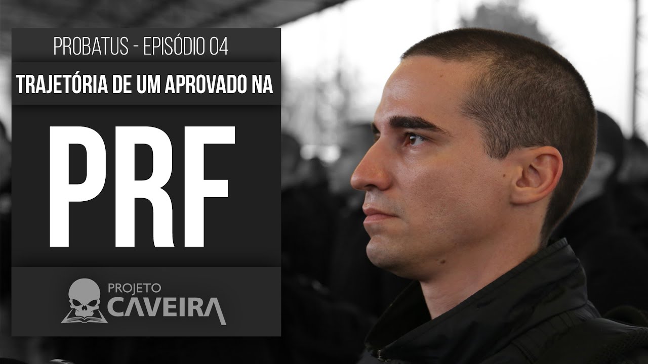 Projeto Caveira - Trajetória de um aprovado na PRF - Episódio 04 - Thiago Tavares