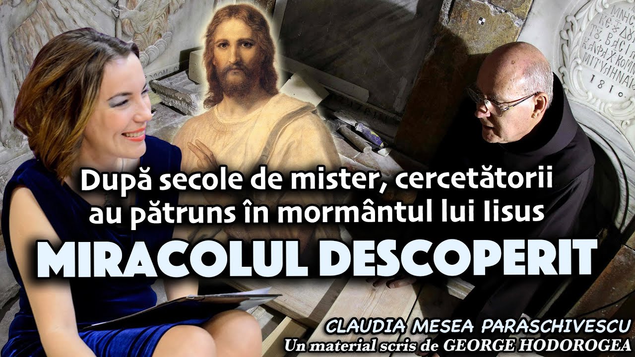 După secole de mister, cercetătorii au pătruns &icirc;n morm&acirc;ntul lui Iisus * Miracolul descoperit