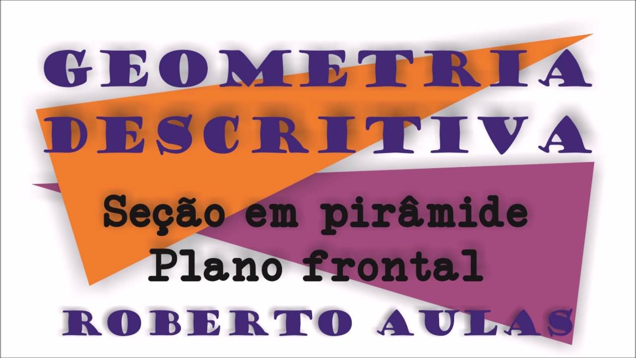 Seção de pirâmide por plano frontal