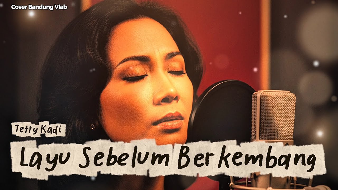 Layu Sebelum Berkembang - Tetty Kadi (AI New Version) | Tembang Kenangan Nostalgia