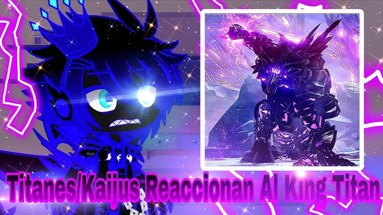 []🔮Godzilla Y Los Titanes/Kaijus Reaccionan Al King Titan De ARK🌀[] {💎Gacha Club💎}.