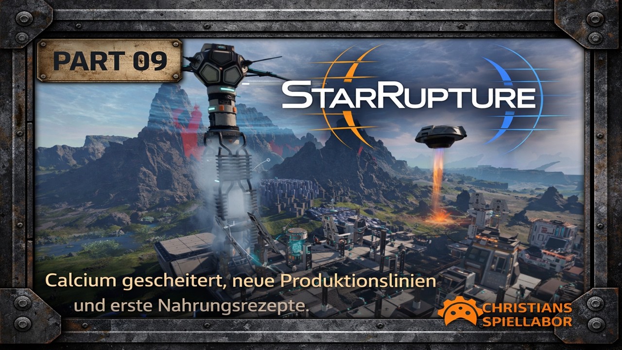 StarRupture | Calcium gescheitert, neue Produktionslinien und erste Nahrungsrezepte | Part 9