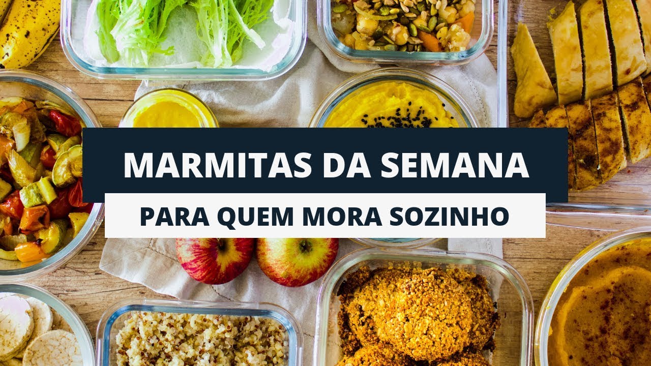 MARMITAS DA SEMANA PARA QUEM MORA SOZINHO | Marmitas Saudáveis  | MARINA MORAIS
