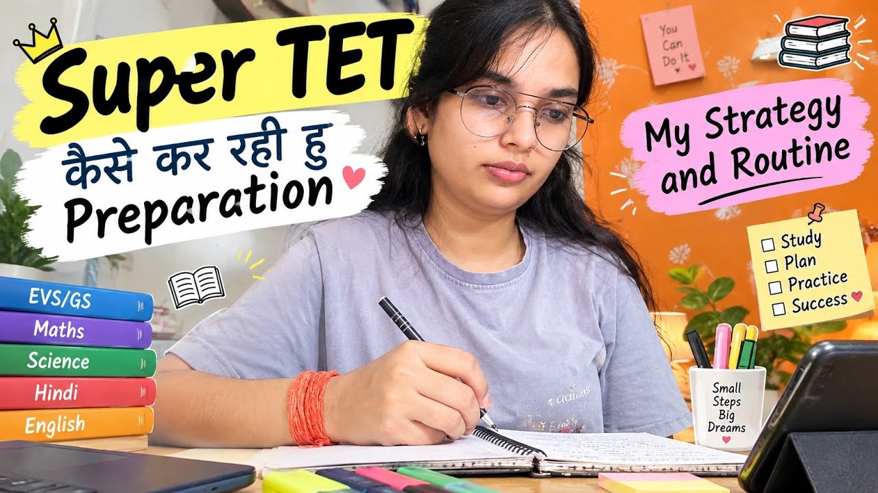 Super TET 2026 Preparation 🔥 | How Am I Preparing? | My Strategy & Study Routine