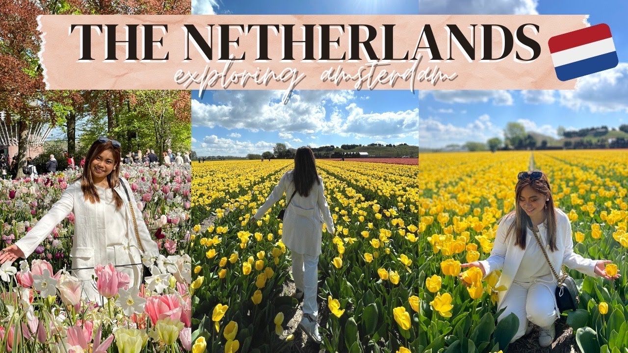 TRAVEL VLOG: AMSTERDAM 2022 | KEUKENHOF TULIPS | A DAY IN MY LIFE