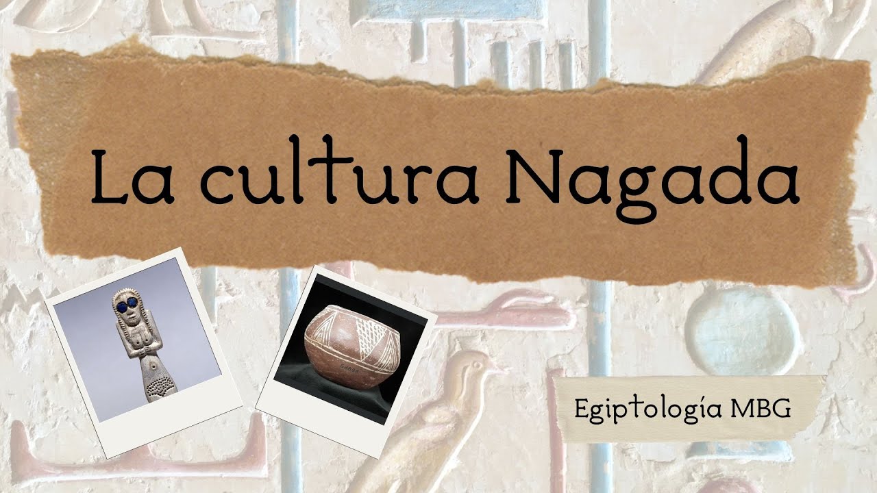 El predinástico egipcio II: el periodo Nagada, del neolítico a la dinastía 0