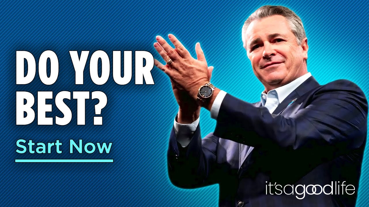 You&rsquo;re Not Doing Your Best. Start Now.