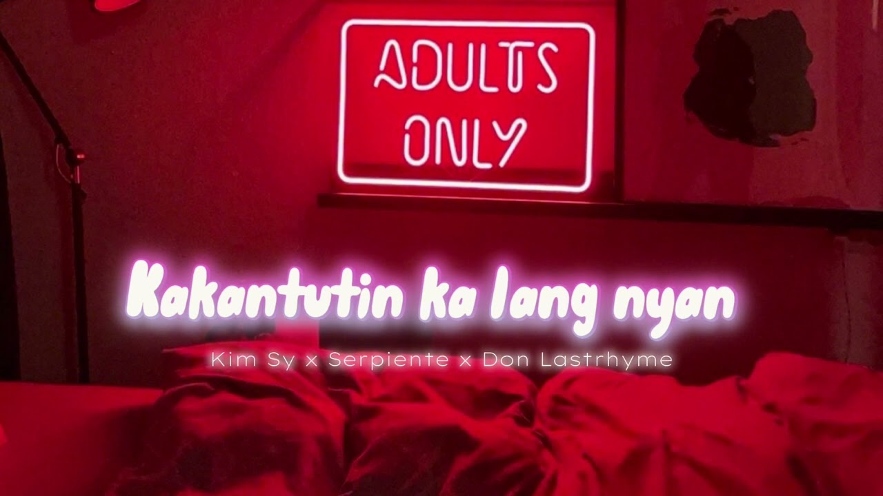 Kakantutin ka lang nyan - Kim sy x Serpiente x Don Lastrhyme 