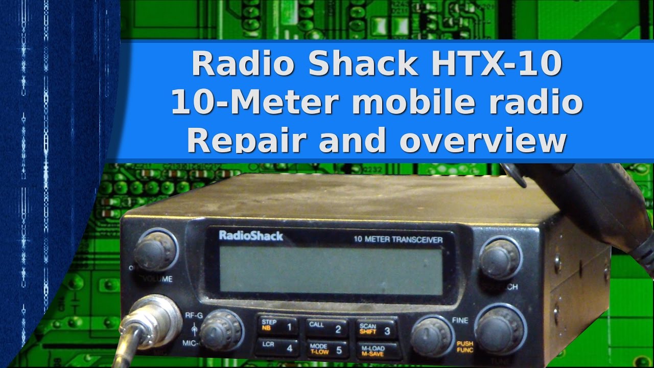 Ham Radio - Radio Shack HTX-10 mobile radio repair and overview