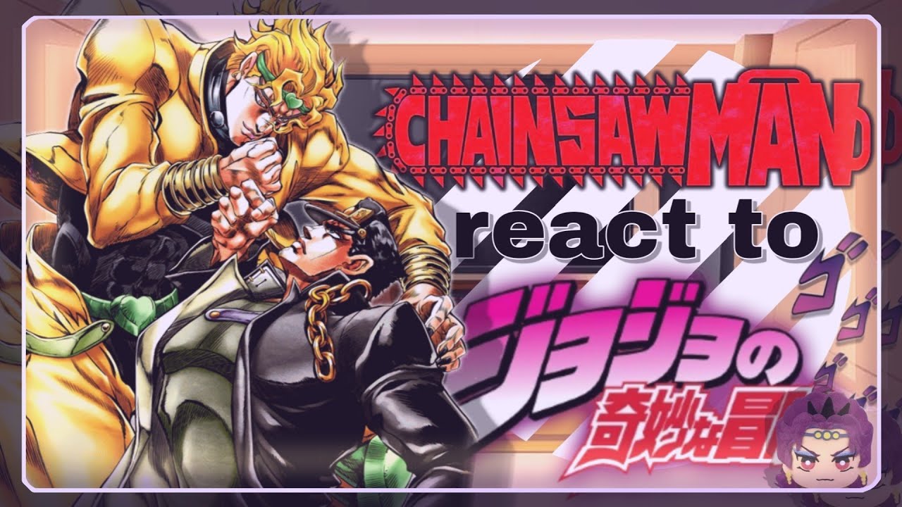 •|| 💪🏻 ||• Chainsawman react to Jojo Villains {• 1/2 || No ships || 🇧🇷 // 🇺🇲 •} •|| 💪🏻 ||•