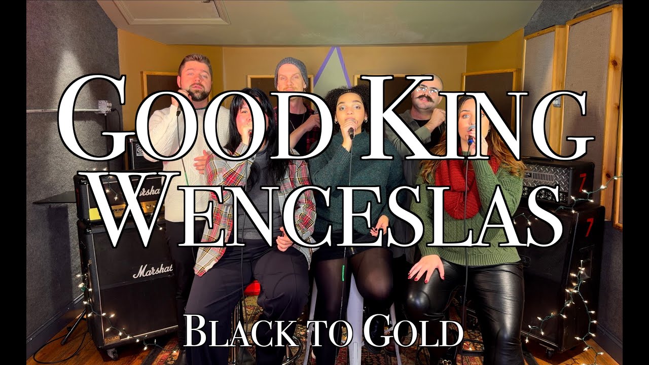 Good King Wenceslas | Black to Gold (Live)