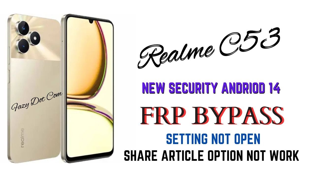 New Method Realme C53 Android 14 Frp Bypass | Setting Not Open | Share Article Option Not Work