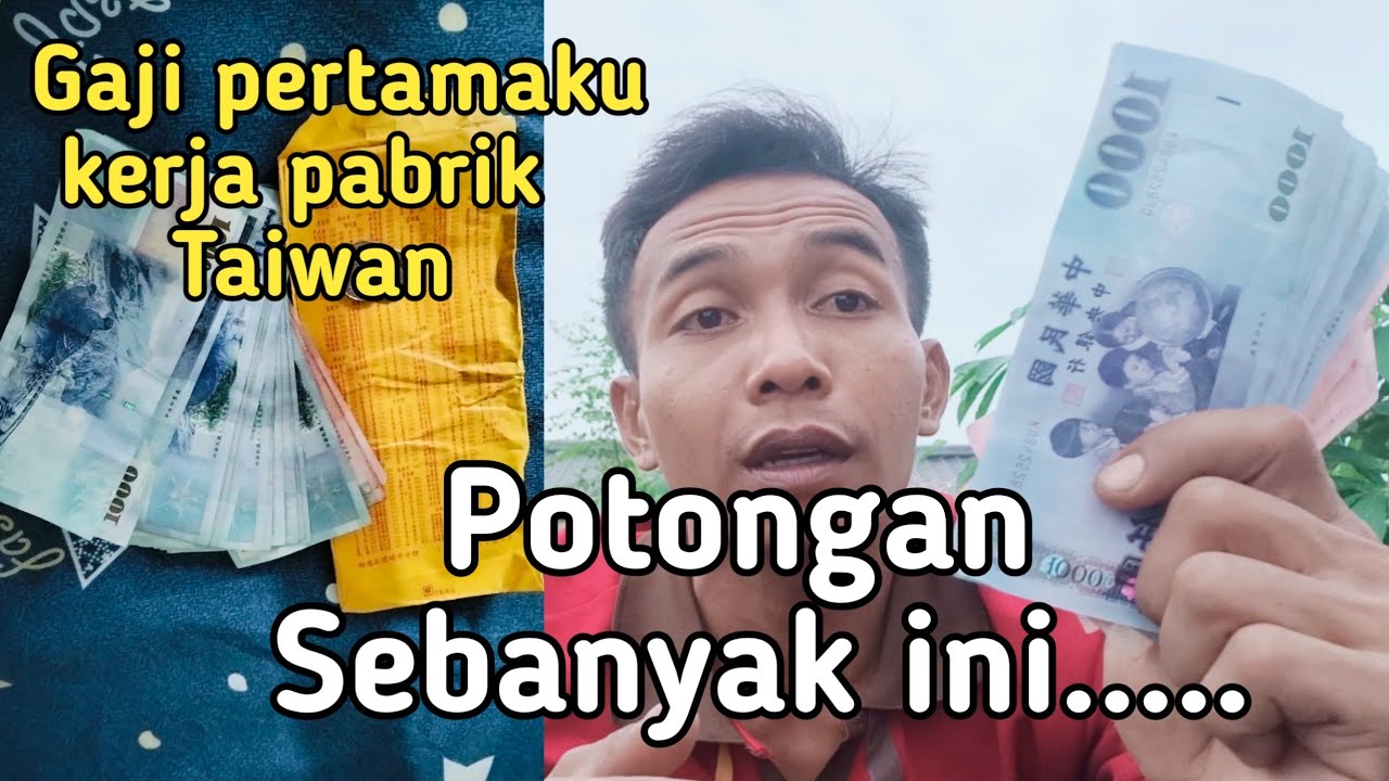 Gaji pertamaku  kerja pabrik Taiwan⁉️potongan sebanyak ini