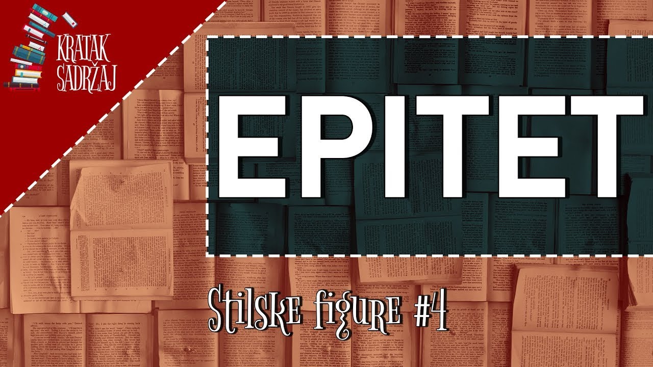 EPITET - Stilske figure (#4) | Kratak sadržaj