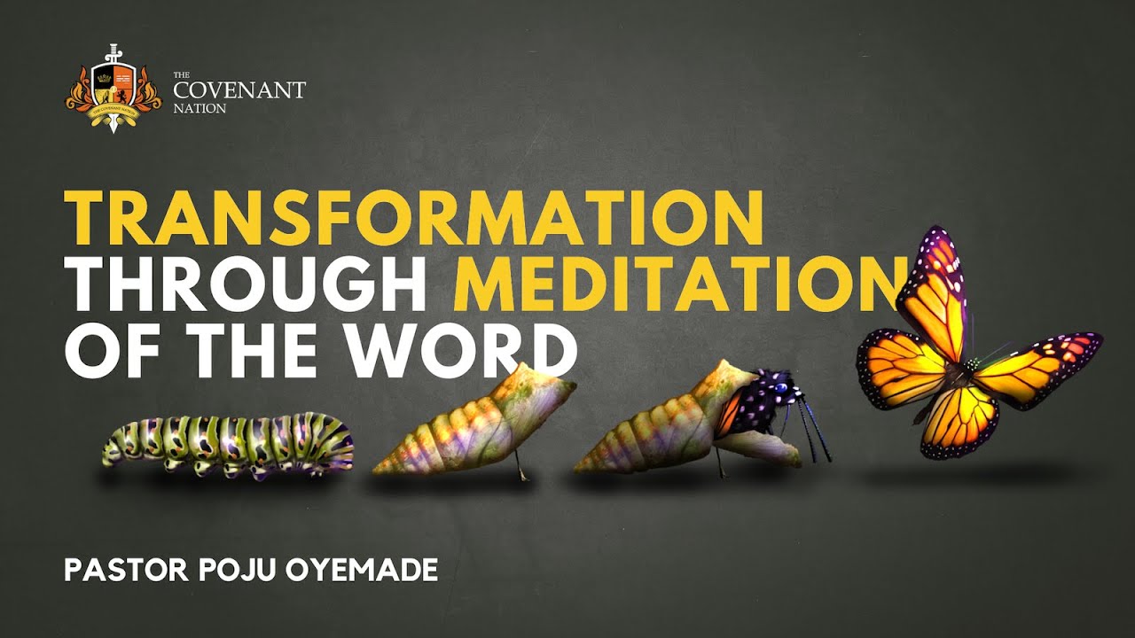 Transformation Through Meditation of the Word | Pastor Poju Oyemade | 27022024