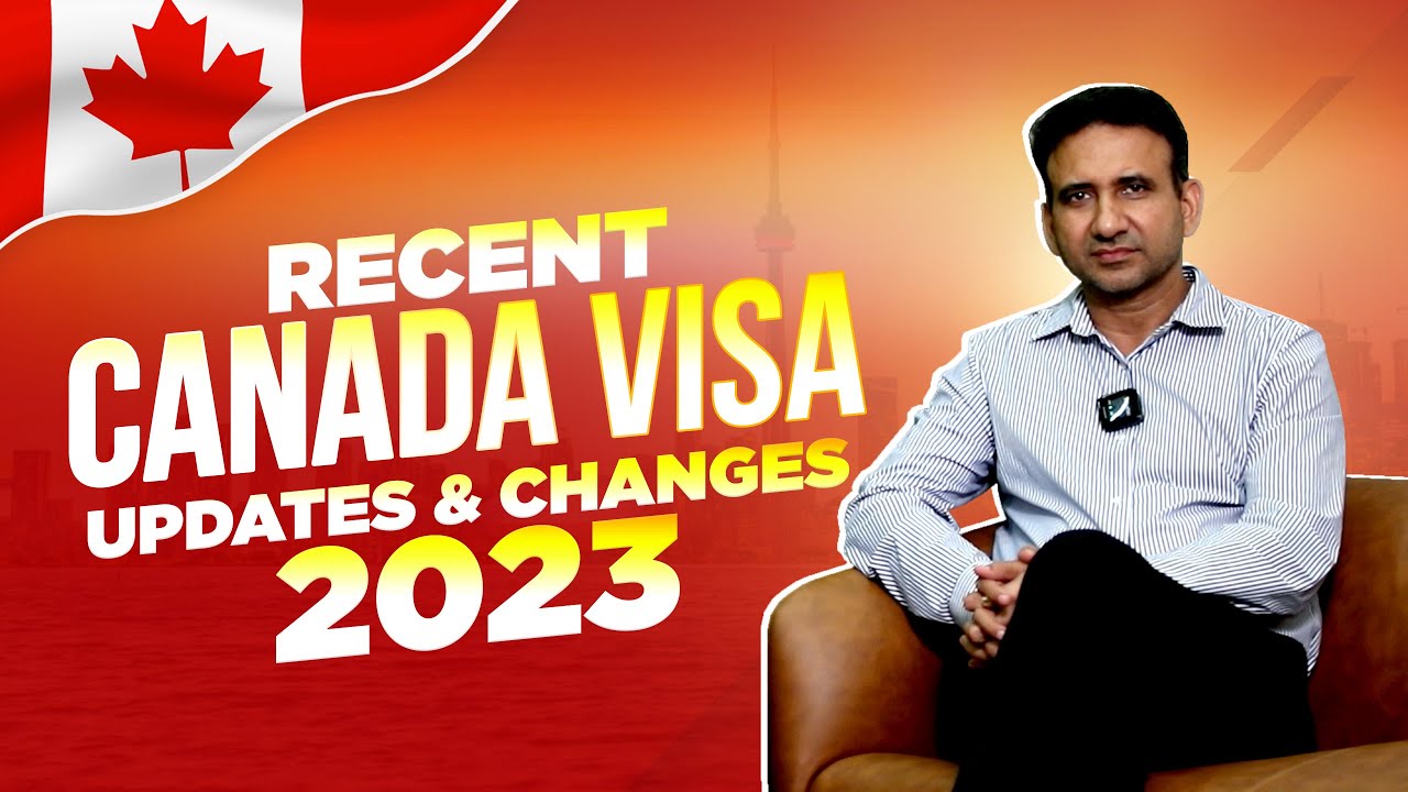Recent Canada Student Visa Updates & Changes 2023